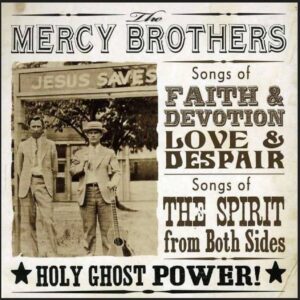 MERCY BROTHERS - Holy Ghost Power!