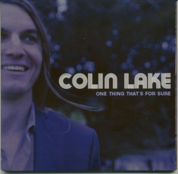 Colin Lake - One Thing That's For Sure