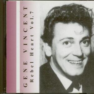 Gene Vincent - Rebel Heart Vol.7 (CD)