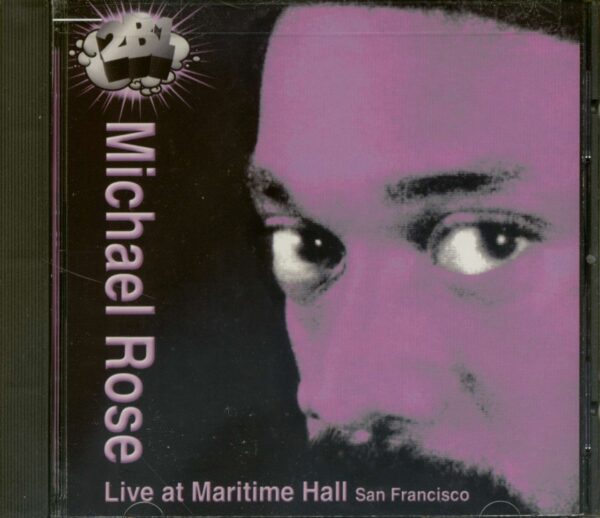 Michael Rose - Live At Maritime Hall San Francisco (CD)