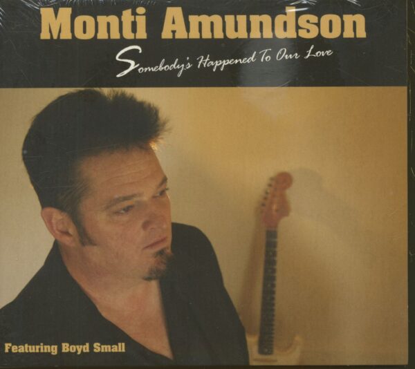 Monti Amundson - Somebody's Happened To Our Love (CD)