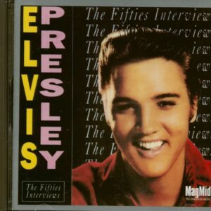 Elvis Presley - The Fifties Interviews (CD)