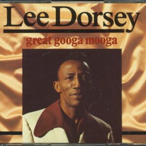 Lee Dorsey - Great Googa Mooga (2-CD)