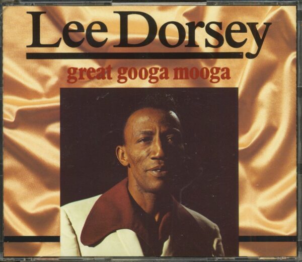 Lee Dorsey - Great Googa Mooga (2-CD)