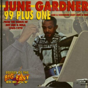 June Gardner - 99 Plus One: Rare & Unissued Jazzy Soul & Fun (CD)