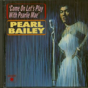 Pearl Bailey - Come On Let's Play With Pearlie Mae (CD)