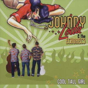 Johnny Loda - Johny Loda & The Echorecs - Cool Tall Girl (CD)