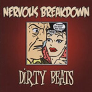 NERVOUS BREAKDOWN - Dirty Beats