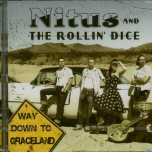 Nitus Dice & The Rollin' - Way Down To Graceland (CD)