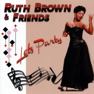 Ruth Brown & Friends - Let's Party (2-CD)