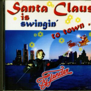 Ty Tender - Santa Claus Is Swingin' To Town