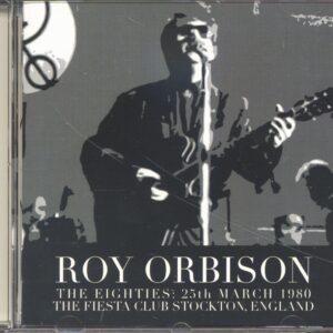 Roy Orbison - Live From The Fiesta Club