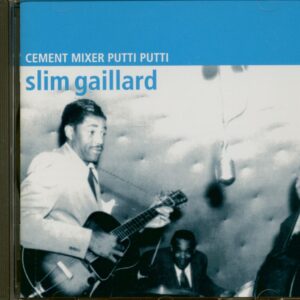 Slim Gaillard - Cement Mixer Putti Putti (CD)