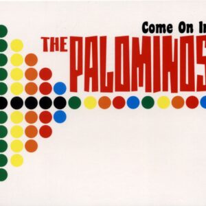 Palominos - Come On In