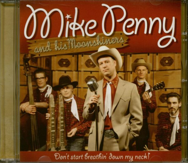 Mike Penny & His Moonshiners - Don't Start Breathin' Down My Neck (CD)