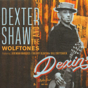 Dexter Shaw & The Wolftones - Dexin' (CD)