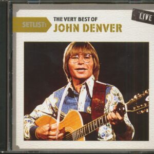 John Denver - Setlist: The Very Best Of John Denver Live (CD)