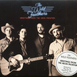 The Wild Feathers - Greetings From The Neon Frontier (CD)