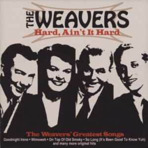 The Weavers - Hard