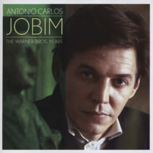 Antonio Carlos Jobim - The Warner Bros. Years