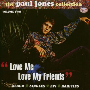 Paul Jones - Love Me Love My Friends - The Paul Jones Collection Vol.2 (CD)