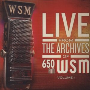 Various - Live From The Archives of 650 AM WSM Vol.1