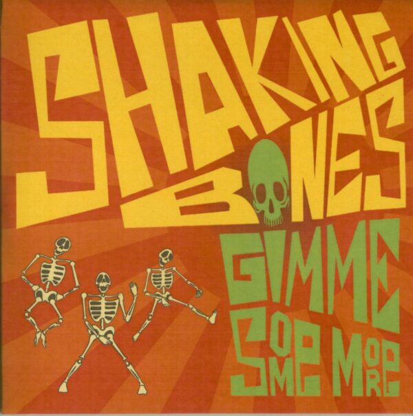 The Shaking Bones - Gimme Some More (CDEP)