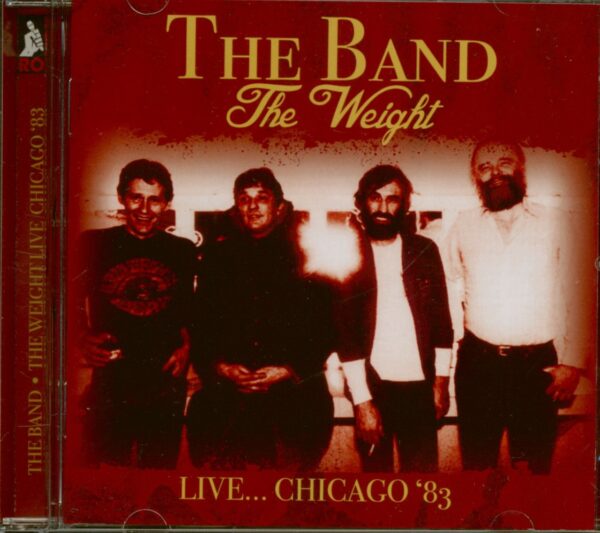 THE BAND - The Weight - Live... Chicago '83 (CD)