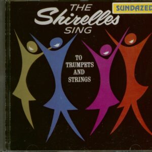 The Shirelles - Sing To Trumpet & String (CD)