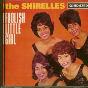 The Shirelles - Foolish Little Girl (CD)