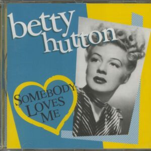 Betty Hutton - Somebody Loves Me (CD)