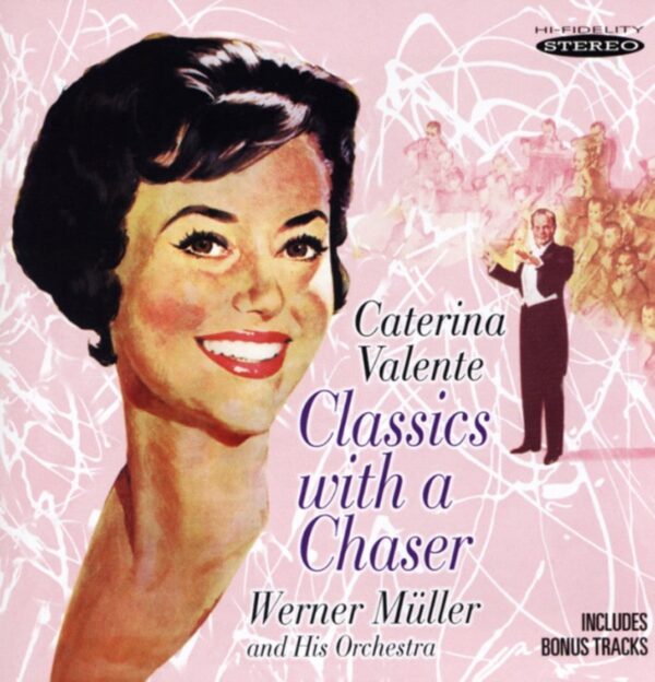 Caterina Valente - Classics With A Chaser (1959)...plus