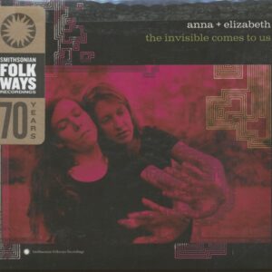 Anna & Elizabeth - The Invisible Comes To Us (CD)