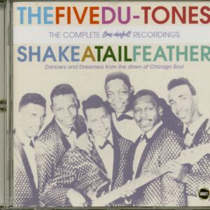 The Five Du-Tones - Shake A Tail Feather - The Complete One-derful! Recordings (CD)