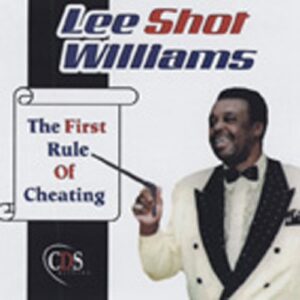 Lee 'Shot' Williams - First Rule Of Cheating