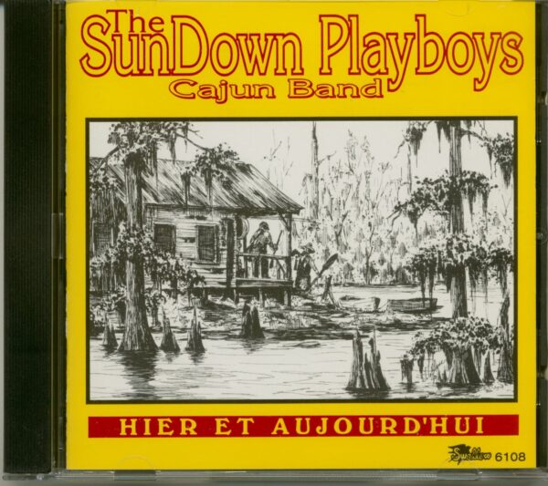 Sun Down Cajun Playboys Band - Hier Et Aujourd'Hui (CD)