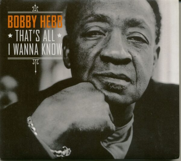 Bobby Hebb - That's All I Wanna Know (CD)