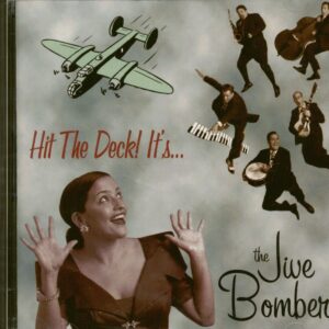 JIVE BOMBERS - Hit The Deck It's... (CD)