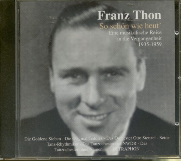 Franz Thon - So schön wie heut' 1935-59 (CD)