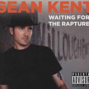 Sean Kent - Waiting For The Rapture