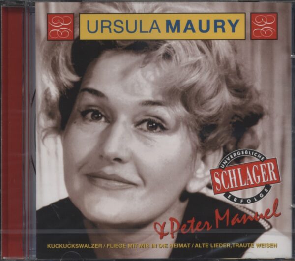 Ursula Maury - Ursula Maury & Peter Manuel - Unvergeßliche Schlager Erfolge