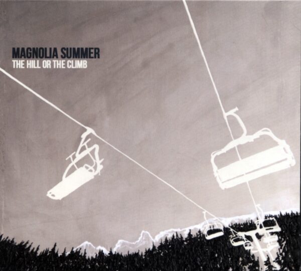 Magnolia Summer - The Hill Or The Climb