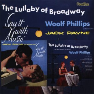 Woolf Phillips & Jack Payne - Say It With Music (1958) - Lullaby Of Broadway