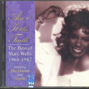 Mary Wells - Ain't It The Truth - The Best Of Mary Wells 1964-1982 (CD)