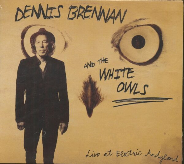 Dennis Brennan & The White Owls - Live At Electric Andyland (CD)