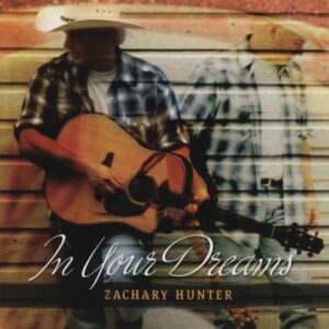 Zachary Hunter - In Your Dreams