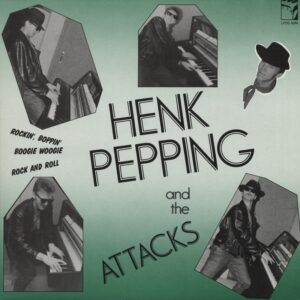 Henk Pepping - Hank Pepping & The Attacks - Boogie Woogie