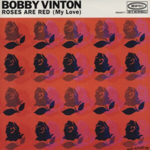 Bobby Vinton - Roses Are Red - Ramblin' Rose 7inch