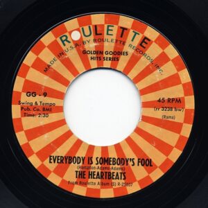 The Heartbeats - Everybody Is Somebodys Fool - I Won't... 7inch