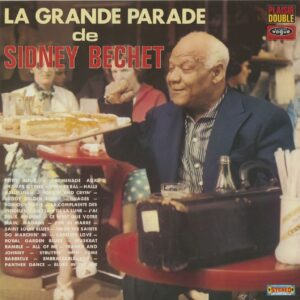 Sidney Bechet - La Grande Parade De Sidney Bechet (2-LP)